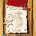 Buy BANG! only at Bored Game Company.