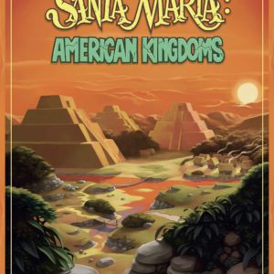 Buy Santa Maria: American Kingdoms only at Bored Game Company.