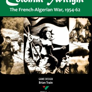 Buy Colonial Twilight: The French-Algerian War, 1954-62 only at Bored Game Company.